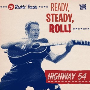 Highway 54 - Ready ,Steady ,Roll !